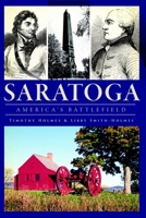 Saratoga: America's Battlefield 1609493362 Book Cover
