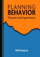 Planning Behavior: Theories and Experiments 1527537838 Book Cover