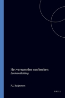 Het verzamelen van boeken: Een handleiding 9061941083 Book Cover