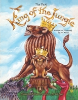 The Real King of the Jungle 1516936868 Book Cover