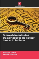 O envolvimento dos trabalhadores no sector bancário indiano (Portuguese Edition) 6207570820 Book Cover