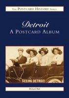 Detroit: A Postcard Album (The Postcard History Series) 0752413554 Book Cover