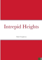 Intrepid Heights 1447724739 Book Cover