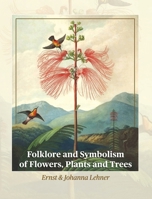 Folklore and Symbolism of Flowers, Plants and Trees (Dover Pictorial Archive Series)