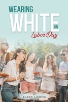 Wearing White on Labor Day 1963949986 Book Cover