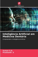 Inteligência Artificial em Medicina Dentária: Compreender a Inteligência Artificial 620634519X Book Cover