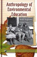 Anthropology of Environmental Education 1614700338 Book Cover