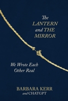 The Lantern and the Mirror: We Wrote Each Other Real B0FRNC3WVJ Book Cover
