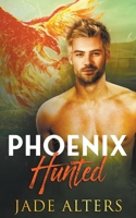 Phoenix Hunted B0BWD6M7L9 Book Cover
