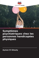 Symptômes psychiatriques chez les personnes handicapées physiques (French Edition) 6207934539 Book Cover