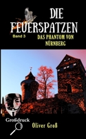 Die Feuerspatzen: Das Phantom von Nürnberg (Die Feuerspatzen - Detektivreihe) B08T4355NQ Book Cover