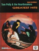 Tom Petty & the Heartbreakers: Greatest Hits 0898987660 Book Cover
