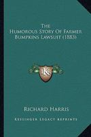 The Humorous Story Of Farmer Bumpkins Lawsuit 9362763109 Book Cover