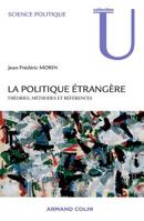 La politique étrangère - Théories, méthodes et références: Théories, méthodes et références (French Edition) 2200272227 Book Cover