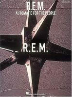 R.E.M. - Automatic For The People 0793527449 Book Cover