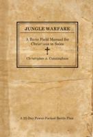 Jungle Warfare: A Basic Field Manual for Christians in Sales 1595551476 Book Cover