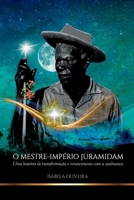 O MESTRE-IMPÉRIO JURAMIDAM 6553927464 Book Cover