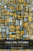Figli del futuro: sulla prevenzione della patologia sessuale (Italian Edition) B0GY1SNC9J Book Cover
