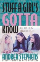 Stuff a Girl's Gotta Know: Little Hints for Big Things in a Teen's Life 1569552975 Book Cover