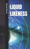 LIQUID LIKENESS B0GPMNWX6S Book Cover