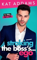 Stroking the Boss's ... Ego B09TXGFLPR Book Cover