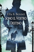 Sono il vostro destino (Italian Edition) B0D837X9XP Book Cover