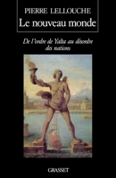 Le nouveau monde: De lordre de Yalta au désordre des nations 2246441919 Book Cover