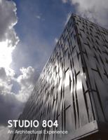 Studio 804: An Architectural Experience 1946226211 Book Cover