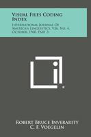 Visual Files Coding Index: International Journal of American Linguistics, V26, No. 4, October, 1960, Part 3 1258554232 Book Cover