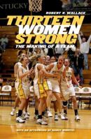 Thirteen Women Strong: The Making of a Team (None) 0813125154 Book Cover