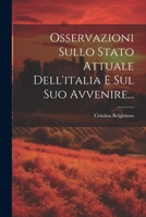 Osservazioni Sullo Stato Attuale Dell'italia E Sul Suo Avvenire... 1022289322 Book Cover