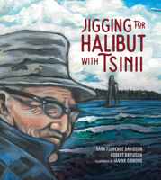 Jigging for Halibut With Tsinii (Sk'ad'a Stories Series) 1774922401 Book Cover