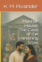 Mannar House: The Case of the Vanishing Vow (Romance) B0FGDTCHJ2 Book Cover
