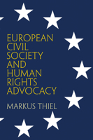 European Civil Society and Human Rights Advocacy 0812249364 Book Cover