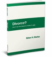 Divorce? Don't Let the Lawyers Make It Ugly. 0989313611 Book Cover