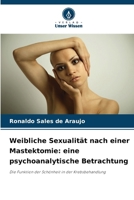Weibliche Sexualität nach einer Mastektomie: eine psychoanalytische Betrachtung (German Edition) 6209459463 Book Cover