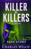 Killer of Killers: Radio Silence Book Five B09YW6L7NW Book Cover