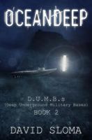 Oceandeep: D.U.M.B.s (Deep Underground Military Bases) - Book 2 1494854961 Book Cover