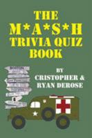 The MASH Trivia Quiz Book 1629334901 Book Cover