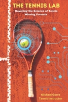 Tennis Lab: Unveiling the Science of Tennis Winning Formula B0CFZFTRVB Book Cover