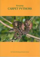 Keeping Carpet Pythons 0958605084 Book Cover