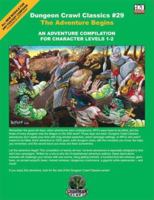 Dungeon Crawl Classics #29: The Adventure Begins 097707384X Book Cover