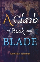 A Clash of Book and Blade 9526545001 Book Cover