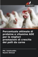 Percentuale ottimale di proteine e vitamine ADE per le migliori prestazioni di crescita dei polli da carne (Italian Edition) 6209826881 Book Cover