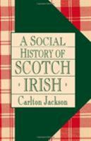 A Social History of the Scotch-Irish 1568331428 Book Cover