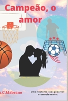 Campeão, o amor (Portuguese Edition) B08JDTR1BS Book Cover
