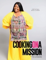 Cooking on a Mission 1636160212 Book Cover