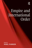 Empire and International Order 0754679934 Book Cover