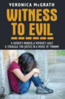 Witness to Evil. Veronica McGrath, Yvonne Kinsella 1444724452 Book Cover