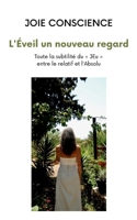 EVEIL NOUVEAU REGARD: TOUTE LA SUBTILITE DU JEU ENTR 232263624X Book Cover